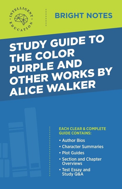 Study Guide to The Color Purple and Other Works by Alice Walker - 