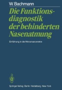 Cover-Bild zum Titel 'Die Funktionsdiagnostik der behinderten Nasenatmung' von 'W. Bachmann'