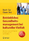 Betriebliches Gesundheitsmanagement bei kultureller Vielfalt - Christine Busch, Nicole Deci, Julia Clasen, Patrizia Cao