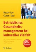 Cover-Bild zum Titel 'Betriebliches Gesundheitsmanagement bei kultureller Vielfalt' von 'Christine Busch, Julia Clasen, Patrizia Cao, Nicole Deci'