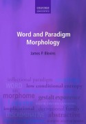 Cover-Bild zum Titel 'Word and Paradigm Morphology' von 'James P Blevins'