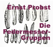 Cover-Bild zum Titel 'Die Federmesser-Gruppen' von 'Ernst Probst'