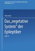Cover-Bild zum Titel 'Das "Vegetative System" der Epileptiker' von 'Felix Frisch'