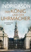 Der König und der Uhrmacher - Arnaldur Indriðason