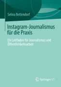 Cover-Bild zum Titel 'Instagram-Journalismus für die Praxis' von 'Selina Bettendorf'
