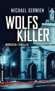 Cover-Bild zum Titel 'Wolfs Killer' von 'Michael Gerwien'