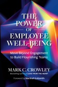 Cover-Bild zum Titel 'The Power of Employee Well-Being' von 'Mark C Crowley'