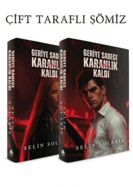 Geriye Sadece Karanlik Kaldi Ciltli - Selin Solaris