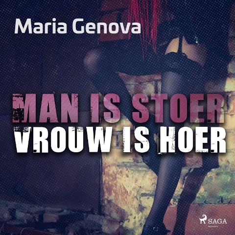 Man is stoer, vrouw is hoer - Maria Genova