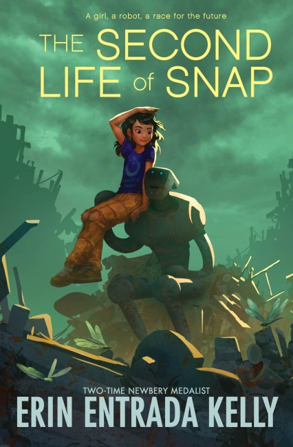 The Second Life of Snap - Erin Entrada Kelly