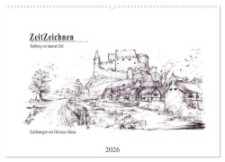 Cover-Bild zum Titel 'ZeitZeichnen - Stolberg vor unserer Zeit (Wandkalender 2026 DIN A2 quer), CALVENDO Monatskalender' von 'Christian Altena'