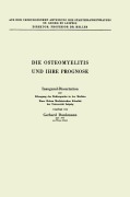 Cover-Bild zum Titel 'Die Osteomyelitis und Ihre Prognose' von 'Gerhard Dunkmann'