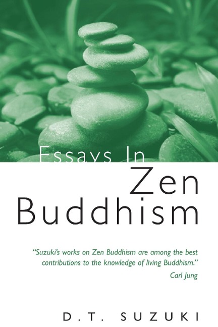 Essays in Zen Buddhism - D. T. Suzuki