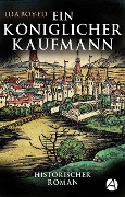 Cover-Bild zum Titel 'Ein königlicher Kaufmann' von 'Ida Boy-Ed'