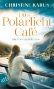 Das Polarlichtcafé - Christine Kabus
