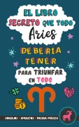 Cover-Bild zum Titel 'El libro secreto que todo Aries debería tener para triunfar en todo' von 'Eve Stars'