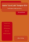 Cover-Bild zum Titel 'Adobe Livecycle Designer ES4' von 'Alexandra Brand'