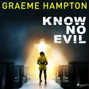 Cover-Bild zum Titel 'Know No Evil' von 'Graeme Hampton'