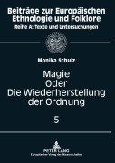 Cover-Bild zum Titel 'Magie oder: Die Wiederherstellung der Ordnung' von 'Monika Schulz'