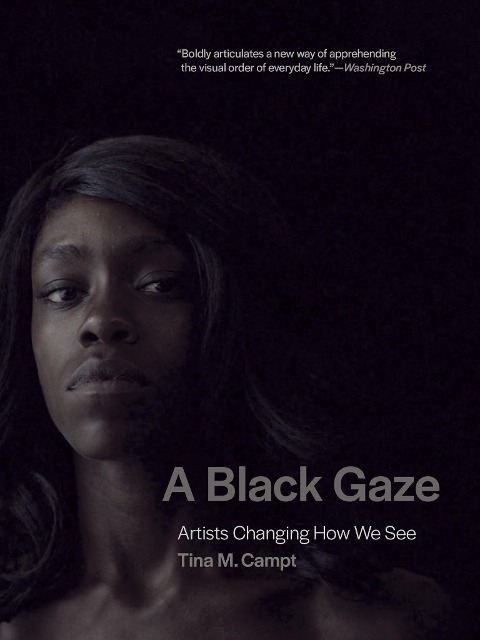 A Black Gaze - Tina M. Campt