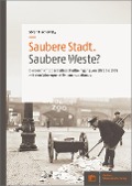Cover-Bild zum Titel 'Saubere Stadt. Saubere Weste?' von 'Sören Flachowsky'