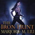 The Iron Hunt Lib/E - Marjorie M. Liu