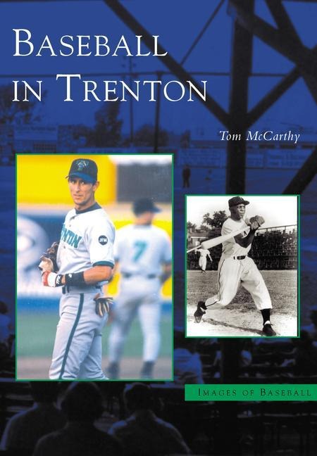 Baseball in Trenton - Tom McCarthy