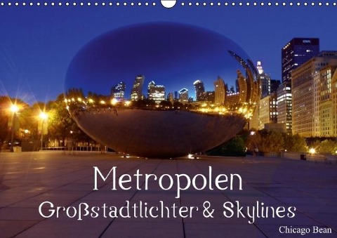 Metropolen ¿ Großstadtlichter & Skylines (Wandkalender immerwährend DIN A3 quer) - Elisabeth Stanzer