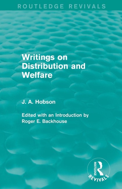 Writings on Distribution and Welfare (Routledge Revivals) - J. Hobson