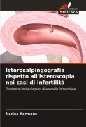 Cover-Bild zum Titel 'Isterosalpingografia rispetto all'isteroscopia nei casi di infertilità' von 'Narjes Karmous'
