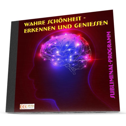 Wahre Schönheit erkennen und genießen - Subliminal-Programm (EP) - Michael Bauer
