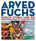 Cover-Bild zum Titel 'Durch Sturm und Eis' von 'Arved Fuchs'