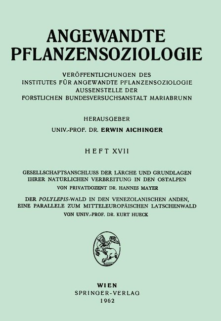 Gesellschaftsanschluss der Lärche und Grundlagen ihrer Natürlichen Verbreitung in den Ostalpen, Der Polylepsis-Wal in den Venezolanischen Anden, eine Parallele zum Mitteleurpäischen Latschenwald - Hannes Mayer, Kurt Hueck