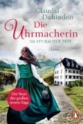 Cover-Bild zum Titel 'Die Uhrmacherin - Im Sturm der Zeit' von 'Claudia Dahinden'