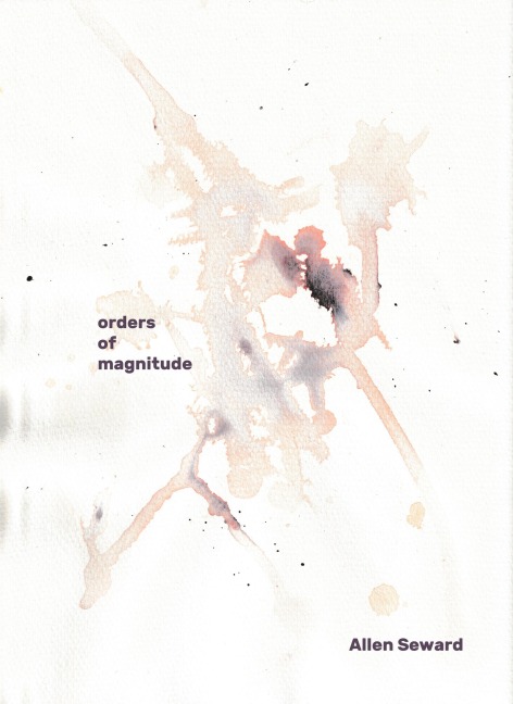 Orders of Magnitude - Allen Seward