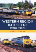Cover-Bild zum Titel 'Western Region Rail Scene: 1970s-1980s' von 'Garry Stroud'