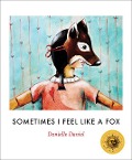 Sometimes I Feel Like a Fox - Danielle Daniel