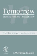 Tomorrow: Learning Amharic Through Story - T. Michael W. Halcomb