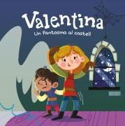 Cover-Bild zum Titel 'Valentina. Un fantasma al castell' von 'Giuditta Campello'