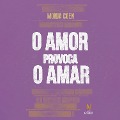Cover-Bild zum Titel 'O amor provoca o amar' von 'Monja Coen'