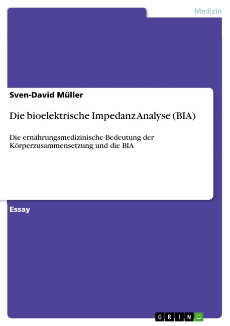 Die bioelektrische Impedanz Analyse (BIA) - Sven-David Müller