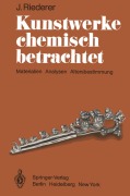 Cover-Bild zum Titel 'Kunstwerke chemisch betrachtet' von 'Josef Riederer'
