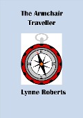 Cover-Bild zum Titel 'The Armchair Traveller' von 'Lynne Roberts'