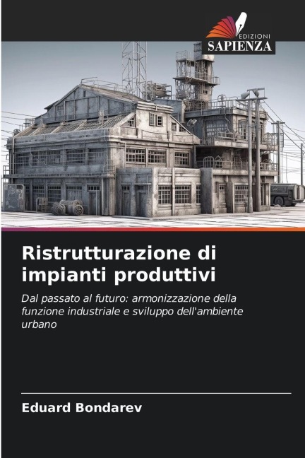 Ristrutturazione di impianti produttivi - Eduard Bondarev