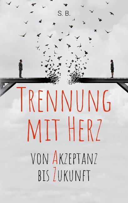 Trennung mit Herz - S. B.