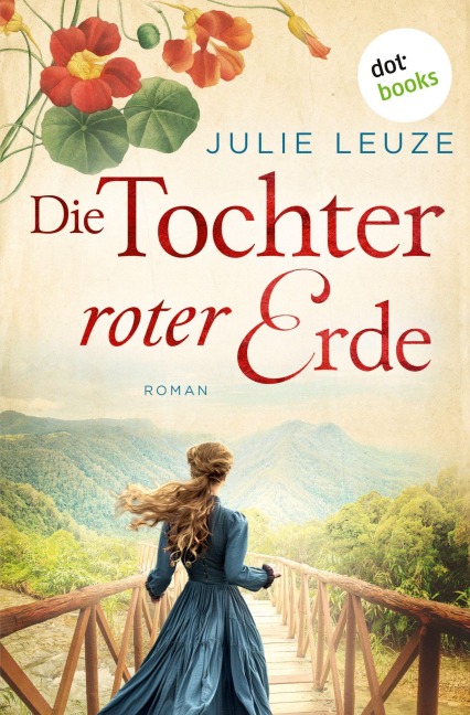 Die Tochter roter Erde - Julie Leuze