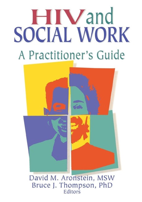 HIV and Social Work - R Dennis Shelby, David M Aronstein, Bruce J Thompson