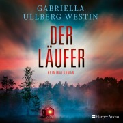 Cover-Bild zum Titel 'Der Läufer (Ein Johan Rokka Krimi) [ungekürzt]' von 'Gabriella Ullberg Westin'