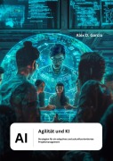 Cover-Bild zum Titel 'Agilität und KI' von 'Alex D. Garcia'