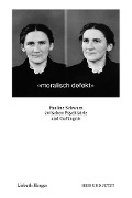 Cover-Bild zum Titel 'moralisch defekt' von 'Lisbeth Herger'